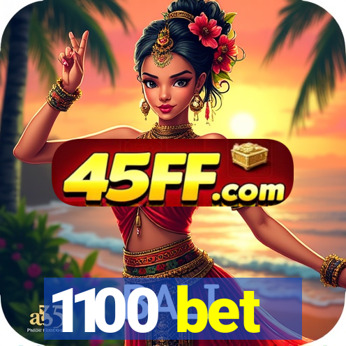1100 bet